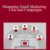 Megan Adams - Managing Email Marketing Lists and Campaigns