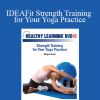 Megan Scott - IDEAFit Strength Training for Your Yoga Practice