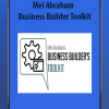[Download Now] Mel Abraham - Business Builder Toolkit