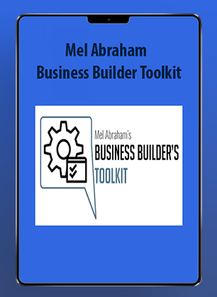 [Download Now] Mel Abraham - Business Builder Toolkit
