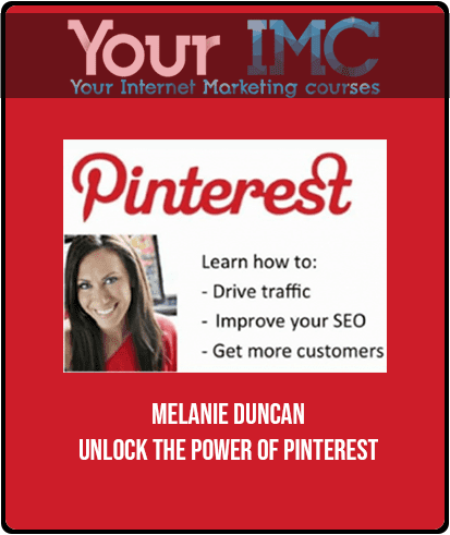 [Download Now] Melanie Duncan - Unlock the Power of Pinterest