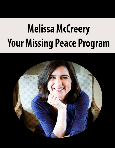 [Download Now] Melissa McCreery - Your Missing Peace Program