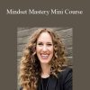 [Download Now] Melissa Pharr - Mindset Mastery Mini Course