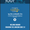 [Download Now] Melonie Dodaro - Cracking The LinkedIn Code 2.0