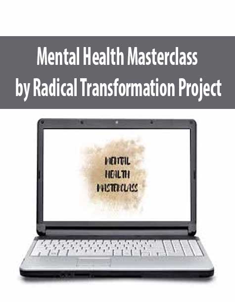 [Download Now] Mental Health Masterclass by Radical Transformation Project