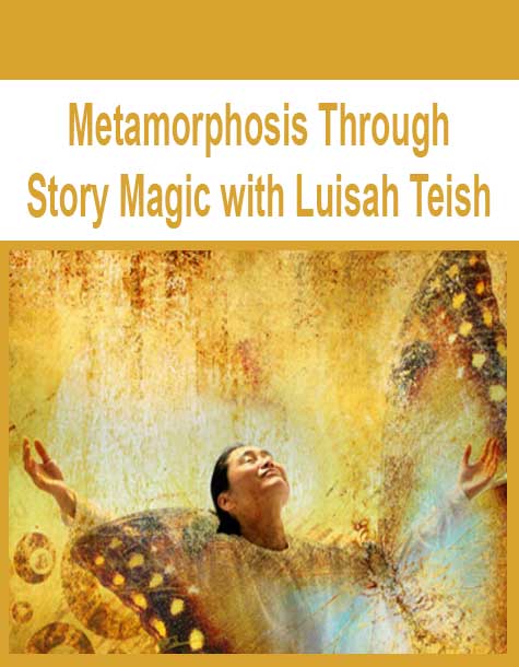 [Download Now] Metamorphosis Through Story Magic with Luisah Teish