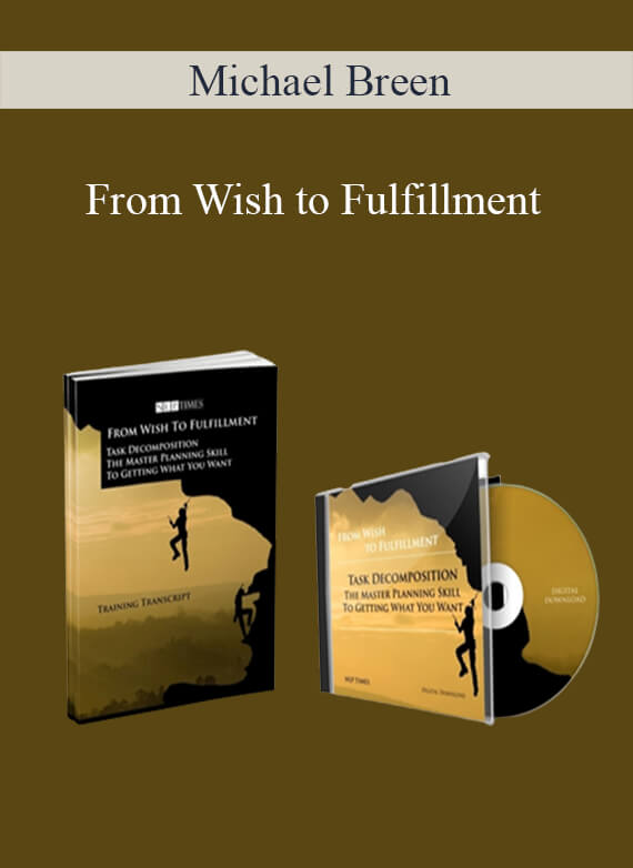[Download Now] Michael Breen – From Wish to Fulfillment
