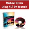 [Download Now] Michael Breen – Using NLP On Yourself