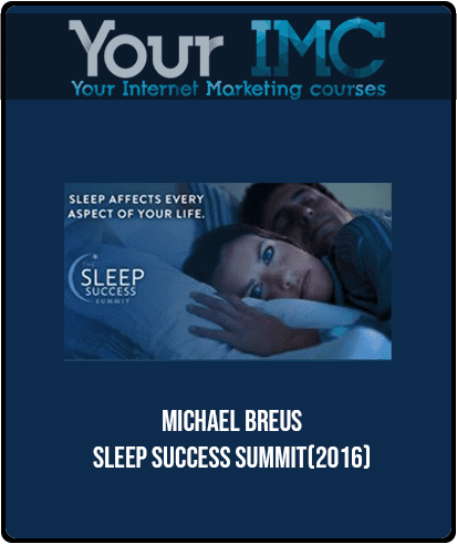 Michael Breus - Sleep Success Summit(2016)