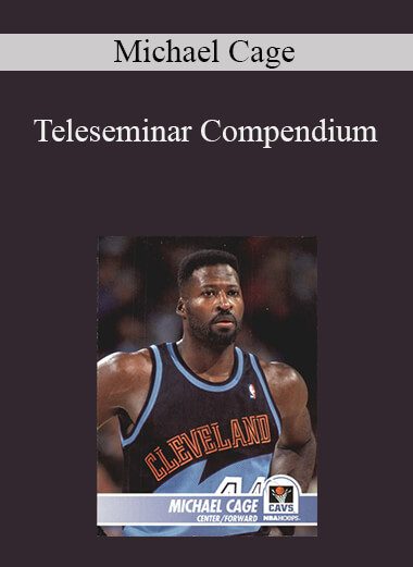 Michael Cage - Teleseminar Compendium