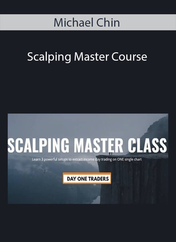 Michael Chin - Scalping Master Course