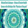 Michael Davis Golzmane – Release & Resolve Health Karma on the Birthday of the "Physician of the gods"
