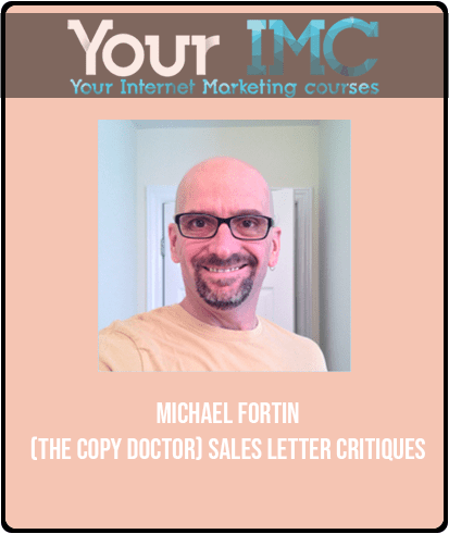 [Download Now] Michael Fortin - (The Copy Doctor) Sales Letter Critiques