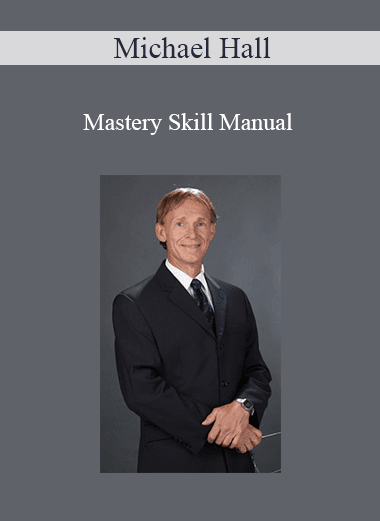 Michael Hall - Mastery Skill Manual
