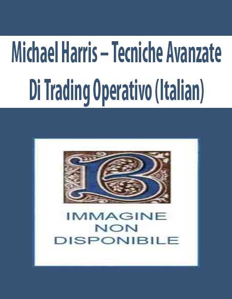 Michael Harris – Tecniche Avanzate Di Trading Operativo (Italian)