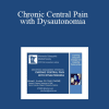 Michael L Kuchera - Chronic Central Pain with Dysautonomia