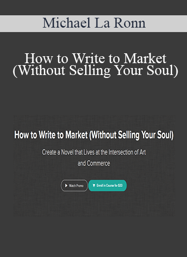 Michael La Ronn - How to Write to Market (Without Selling Your Soul)