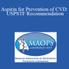 Michael LeFevre - Aspirin for Prevention of CVD: USPSTF Recommendation