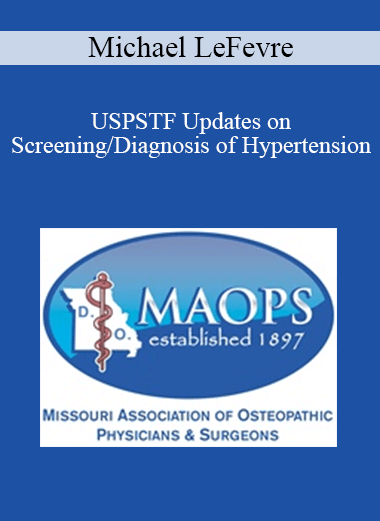 Michael LeFevre - USPSTF Updates on Screening/Diagnosis of Hypertension