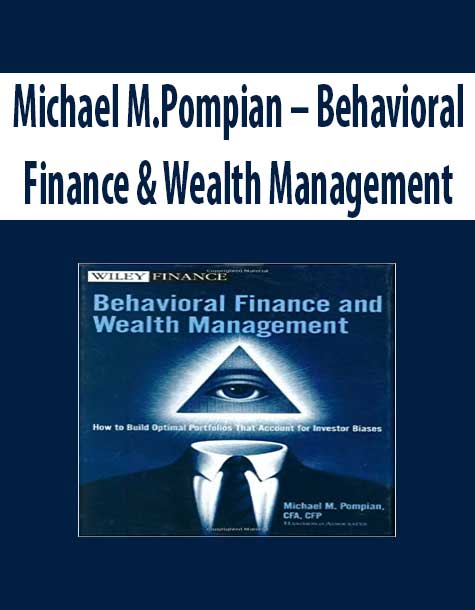 Michael M.Pompian – Behavioral Finance & Wealth Management
