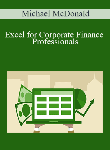 Michael McDonald - Excel for Corporate Finance Professionals