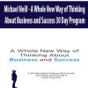 [Download Now] Michael Neill - A Whole New Way of Thinking About Business and Success 30 Day Program