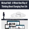 [Download Now] Michael Neill - A Whole New Way of Thinking About Changing Your Life