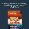 Michael Sims - Agency Account Handling: Avoiding Blood