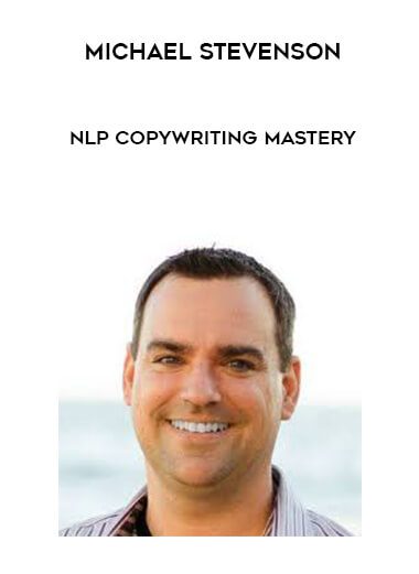 [Download Now] Michael Stevenson – NLP Copywriting Mastery