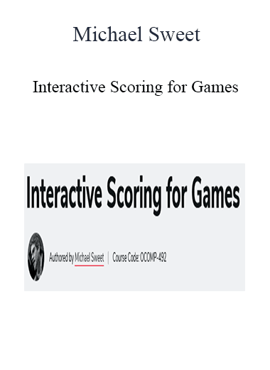 Michael Sweet - Interactive Scoring for Games