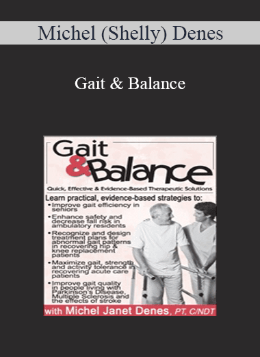 Michel (Shelly) Denes - Gait & Balance: Quick