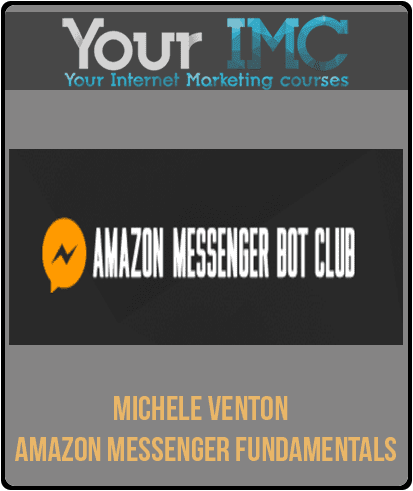 [Download Now] Michele Venton – Amazon Messenger Fundamentals