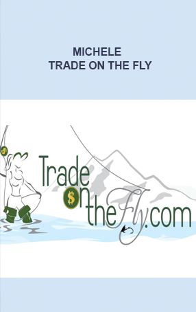 [Download Now] Michele – Trade on the Fly