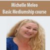 [Download Now] Michelle Meleo – Basic Mediumship course