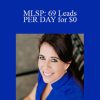Michelle Pescosolido - MLSP: 69 Leads PER DAY for $0