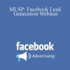 Michelle Pescosolido - MLSP: Facebook Lead Generation Webinar
