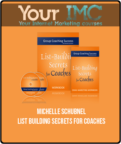 [Download Now] Michelle Schubnel – List Building Secrets for Coaches