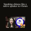 Michelle Wei - Speaking chinese like a native speaker in 4 hours