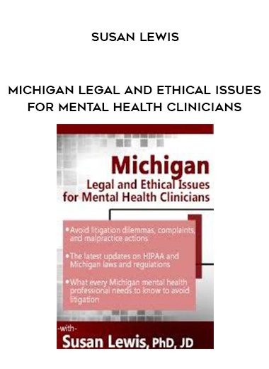 [Download Now] Michigan Legal and Ethical Issues for Mental Health Clinicians – Susan Lewis