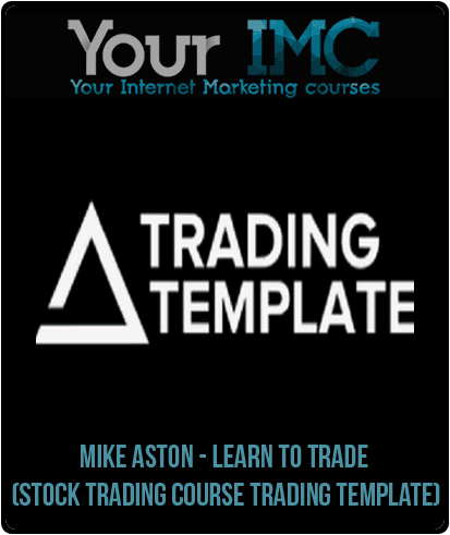 [Download Now] Mike Aston - Learn to Trade