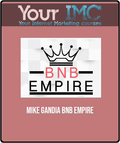 [Download Now] Mike Gandia - BNB Empire