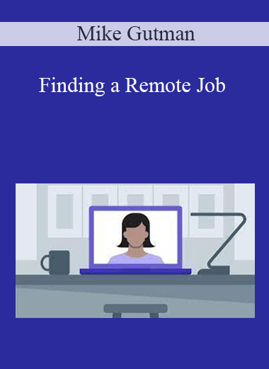 Mike Gutman - Finding a Remote Job