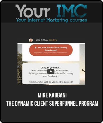 Mike Kabbani - The Dynamic Client SuperFunnel Program