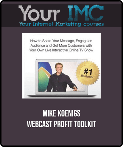 Mike Koenigs - Webcast Profit Toolkit