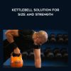 [Download Now] Mike Mahler – Kettlebell Solution for Size and Strength