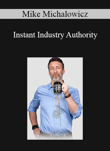 Mike Michalowicz - Instant Industry Authority