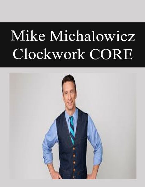 [Download Now] Mike Michalowicz – Clockwork CORE