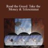 [Download Now] Mike Reed – Read the Greed. Take the Money & Teleseminar