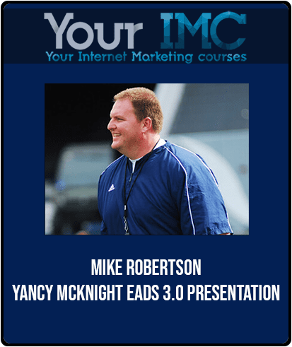 [Download Now] Mike Robertson - Yancy McKnight EADS 3.0 Presentation