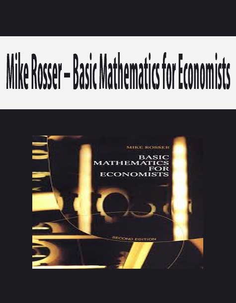 Mike Rosser – Basic Mathematics for Economists